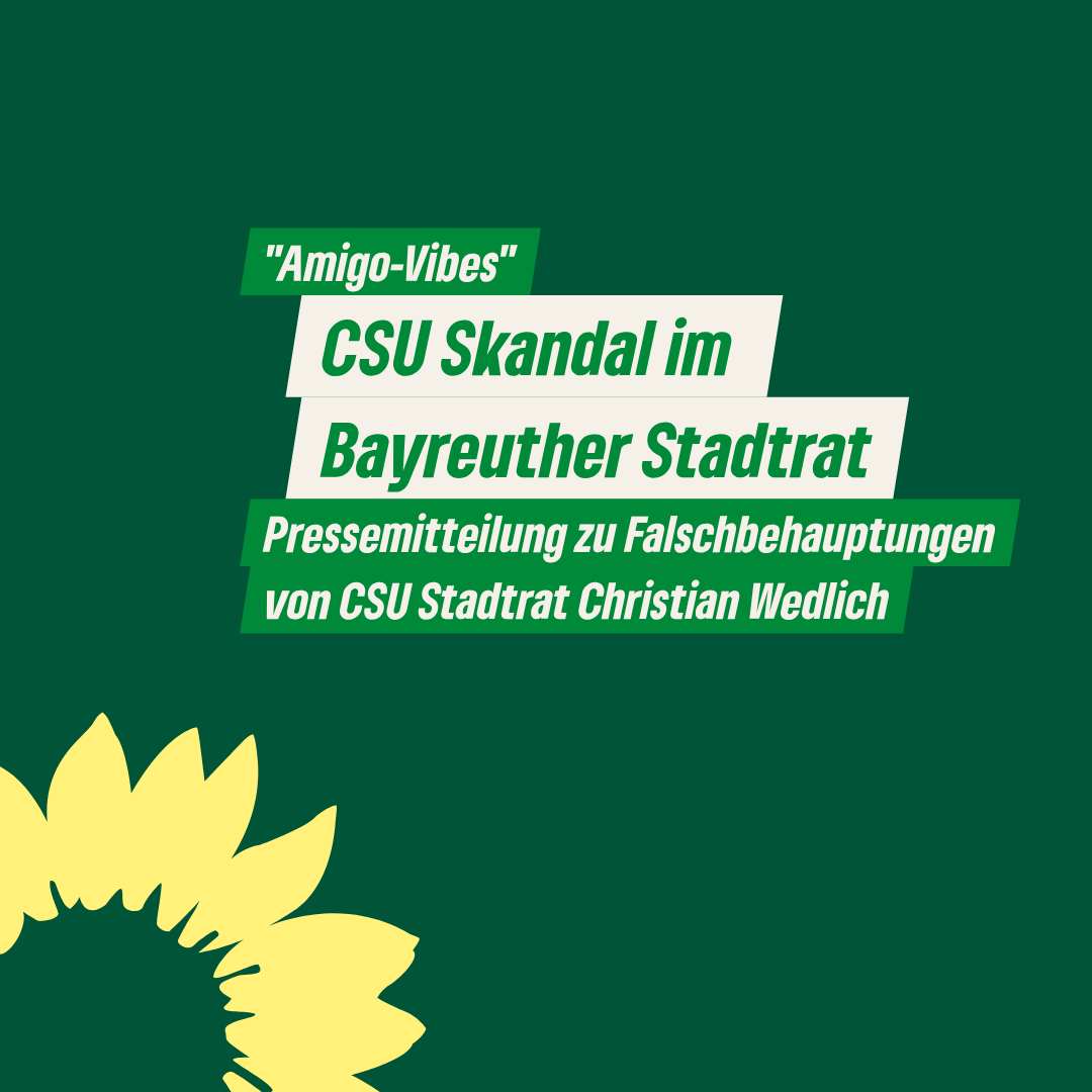 CSU-Skandal: Grüne wehren sich gegen Falschbehauptungen, volle Unterstützung für Steininger